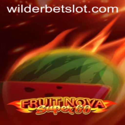 Exploring FruitNovaSuper60 with Wilderbet